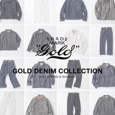 GOLD｜DENIM COLLECTION DELIVERY START