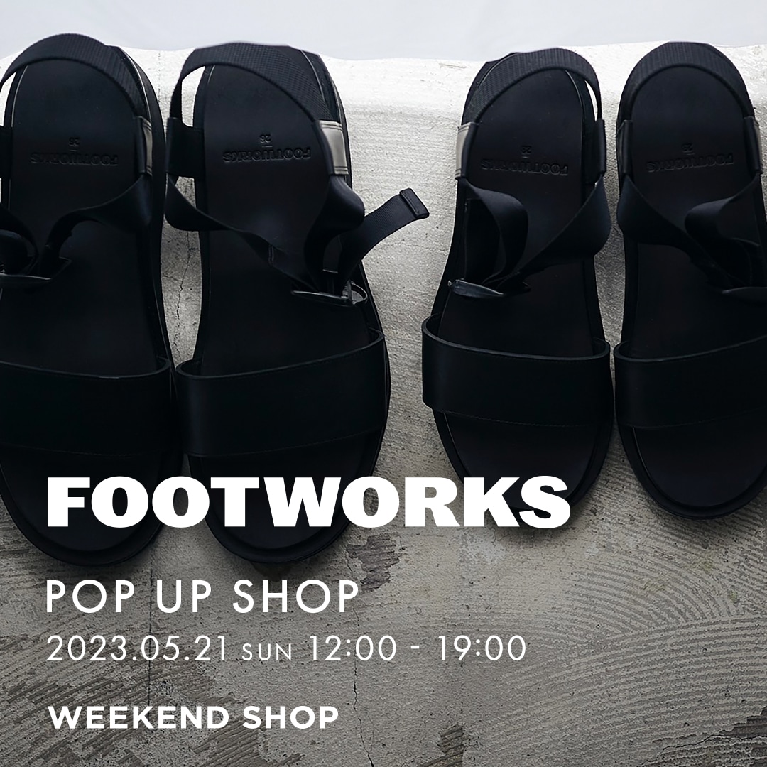 FOOTWORKS｜POP UP SHOP 開催のお知らせ