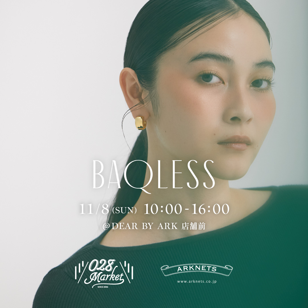 【028Market】Baqless｜SPECIAL EVENT開催のお知らせ