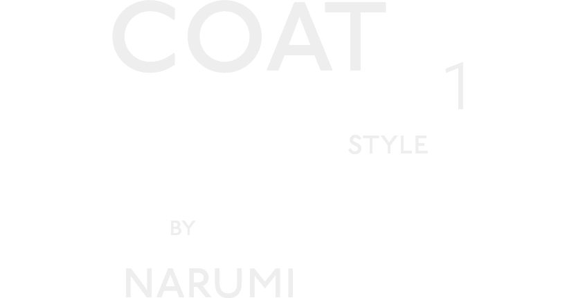 STYLE1 COAT BY NARUMI