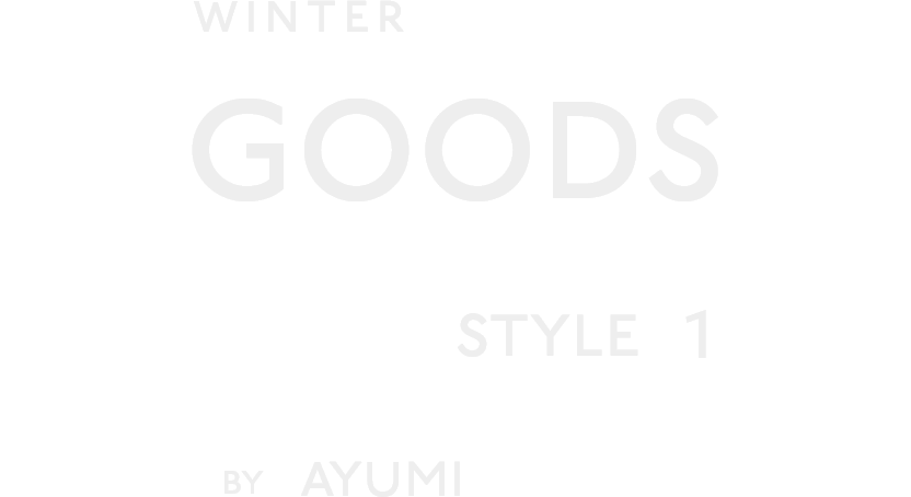 STYLE1 GOODS BY AYUMI