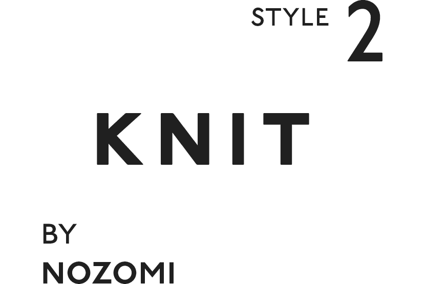 STYLE2 KNIT BY NOZOMI