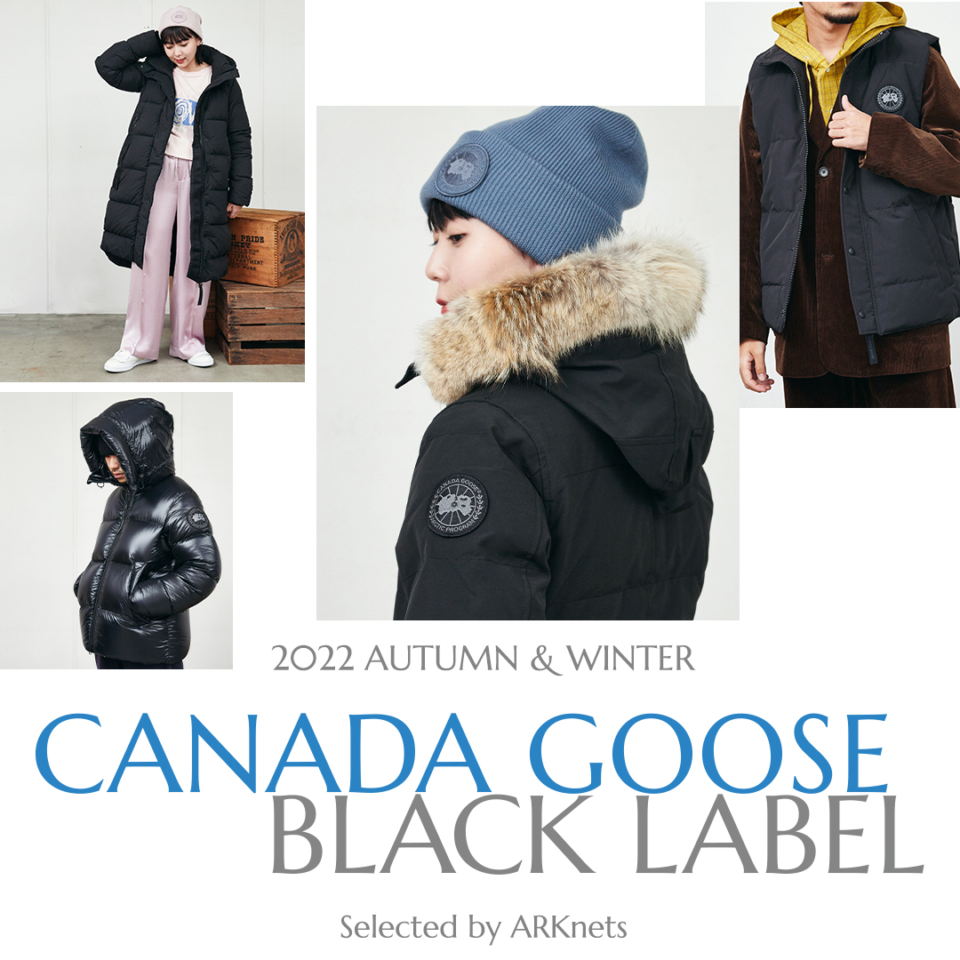 22AW CANADA GOOSE BLACK LABEL / ARKnets(アークネッツ) 22AW CANADA GOOSE BLACK LABEL / ARKnets(アークネッツ)