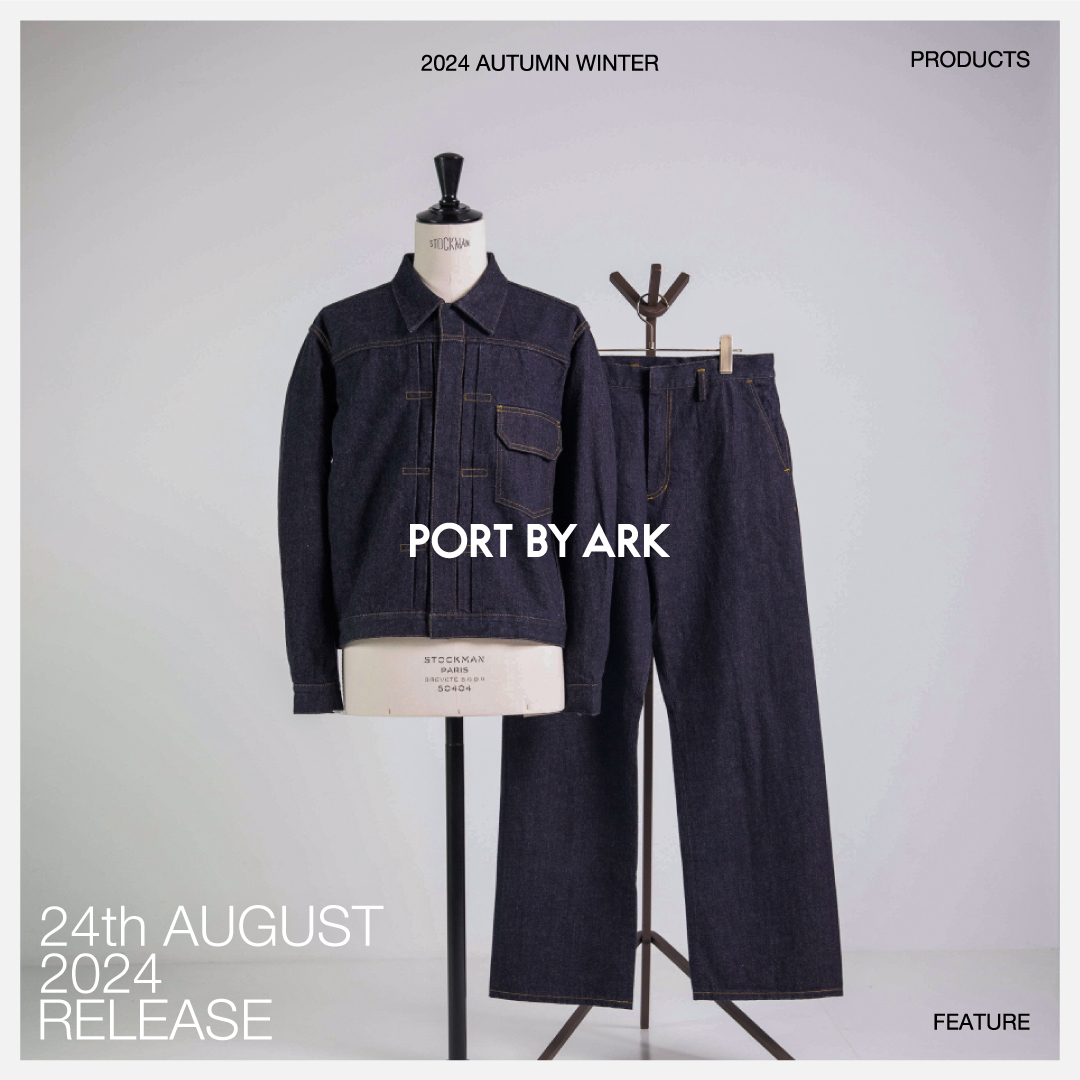 PORT BY ARK｜2024 AUTUMN WINTER / ARKnets(アークネッツ)