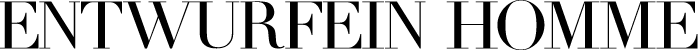 ENTWURFEIN HOMME