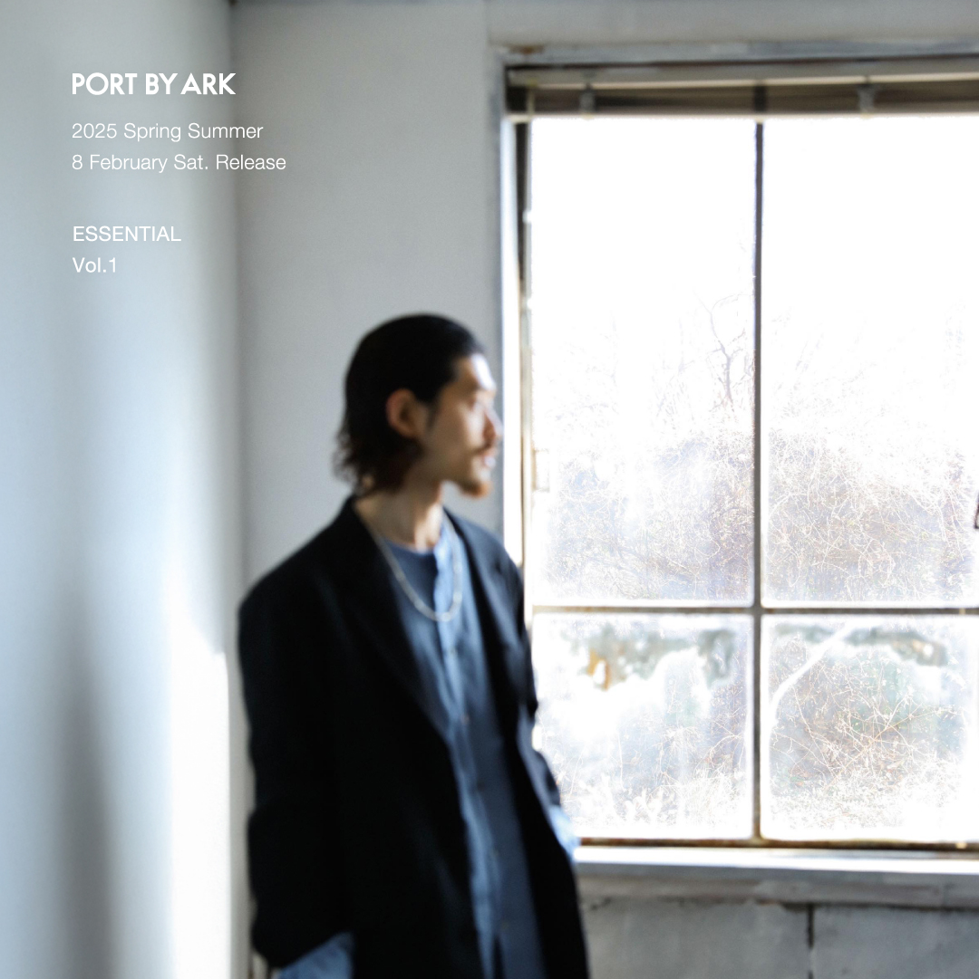 PORT BY ARK｜2025 SPRING SUMMER / ARKnets(アークネッツ)