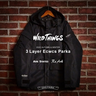 WILD THINGS｜【ONLY ARK】別注 3 Layer Ecwcs Parka