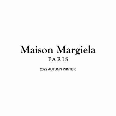 Maison Margiela | 22AW COLLECTION START