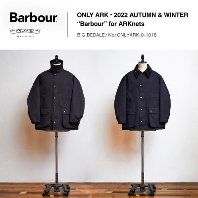 Barbour｜22AW ONLY ARK EXCLUSIVE ITEM