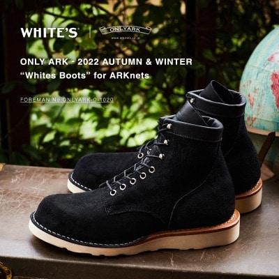 Whites Boots｜22AW ONLY ARK EXCLUSIVE ITEM