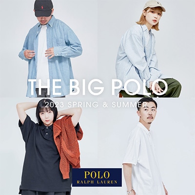 【特集】THE BIG POLO｜POLO RALPH LAUREN