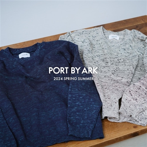 2024SS 2nd Delivery｜PORT BY ARK