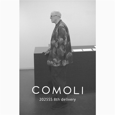 COMOLI｜2025SS 8th delivery