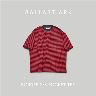 BALLAST ARK｜ベーシック且つ、アクセントのあるボーダーTシャツ
