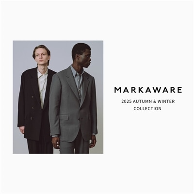 【LOOK】MARKAWARE｜2025 AUTUMN & WINTER COLLECTION
