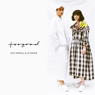 【LOOK】toogood｜2025 SPRING ＆ SUMMER COLLECTION