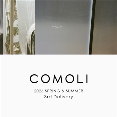 COMOLI｜2026SS 3rd delivery