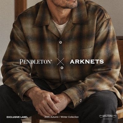 PENDLETON｜尾州産ウールで仕立てた、アーカイブから現代的に再解釈したARKnets別注シャツ