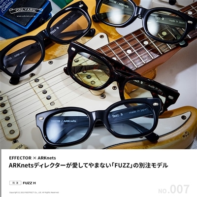 【特集】EFFECTOR × ARKnets｜別注FUZZ H