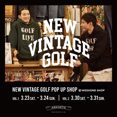 【店舗】NEW VINTAGE GOLF｜POP UP SHOP 開催のお知らせ