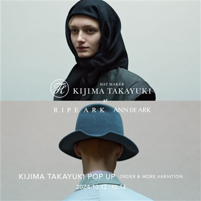 【店舗】KIJIMA TAKAYUKI｜POP UP -ORDER & MORE VARIATION- 開催のお知らせ