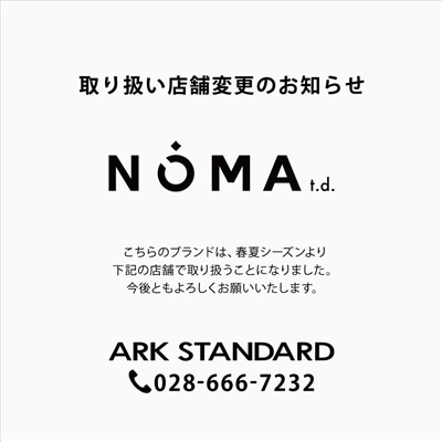 NOMA t.d.｜取り扱い店舗変更のお知らせ