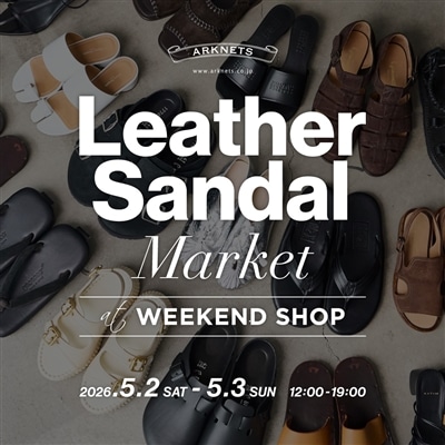 【特設会場】Leather Sandal Market at WEEKEND SHOP 開催のお知らせ