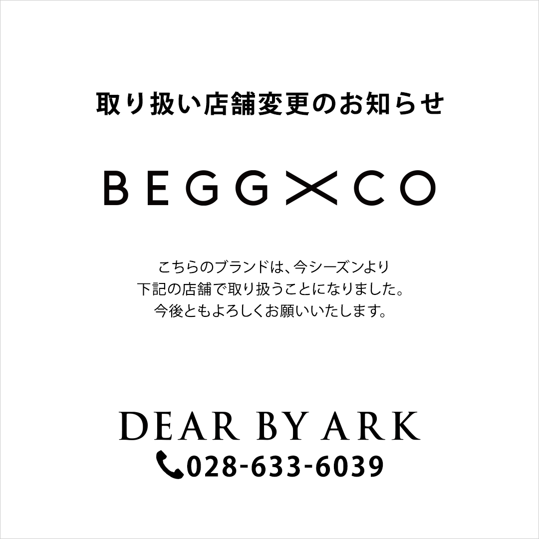 《 BEGG & CO 》取り扱い店舗変更のお知らせ
