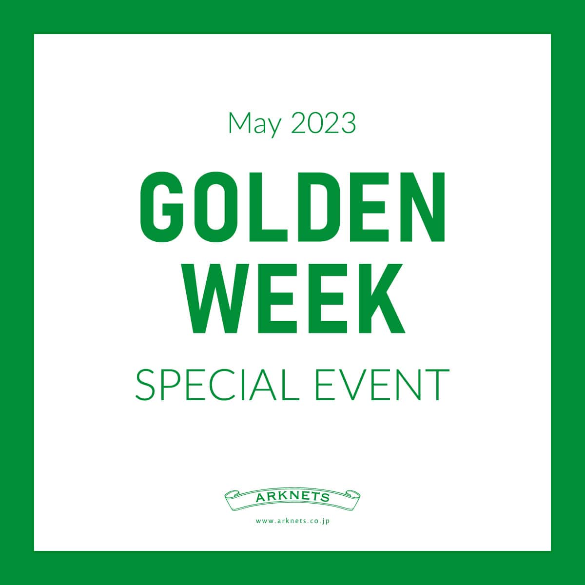 GOLDEN WEEK SPECIAL EVENT