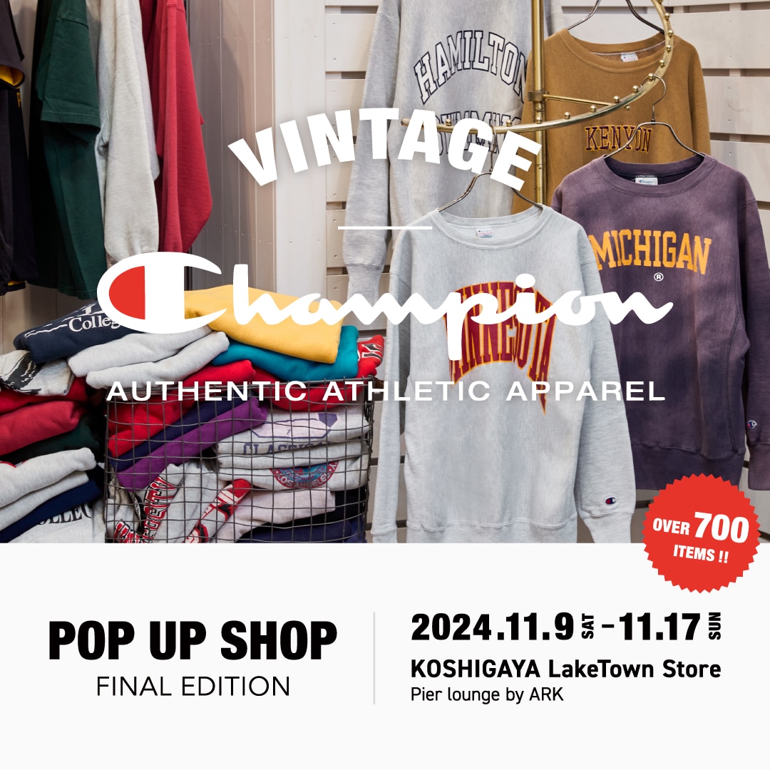 店舗】VINTAGE Champion｜POP UP SHOP -Final Edition- 開催の