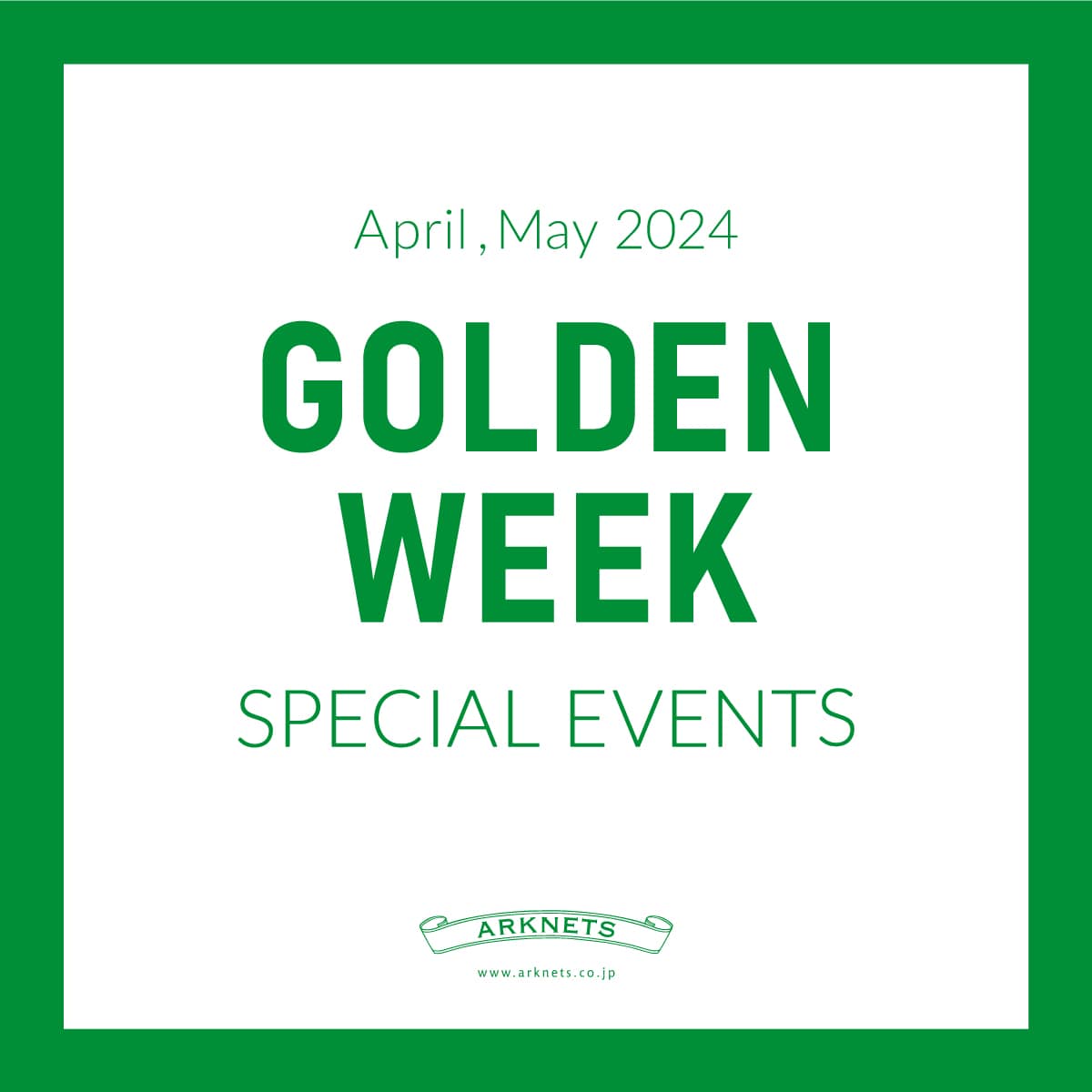 GOLDEN WEEK SPECIAL EVENT