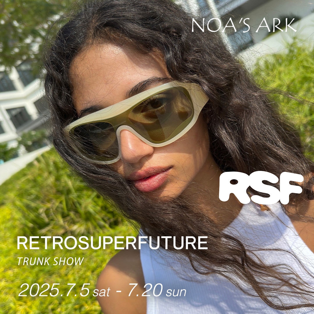 【店舗】RETROSUPERFUTURE|TRUNK SHOW 開催のお知らせ