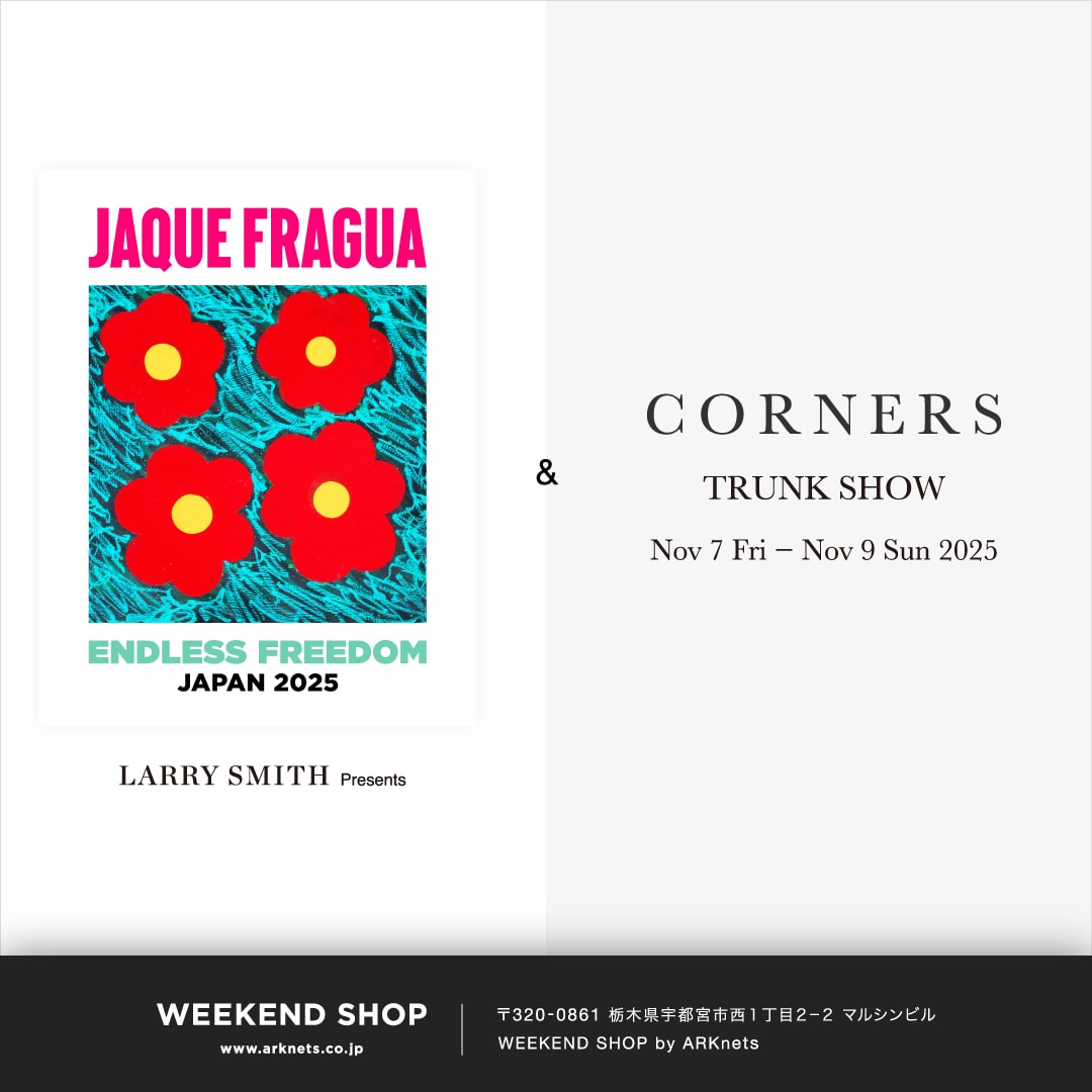 【特設会場】LARRY SMITH Presents JAQUE FRAGUA ART SHOW 「ENDLESS FREEDOM」、CORNERS TRUNK SHOW 開催のお知らせ