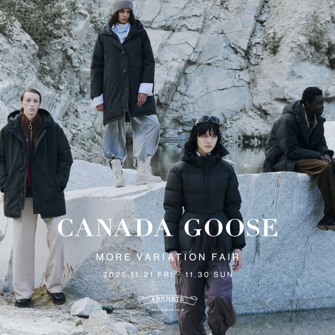 CANADA GOOSE｜MORE VARIATION FAIR 開催のお知らせ