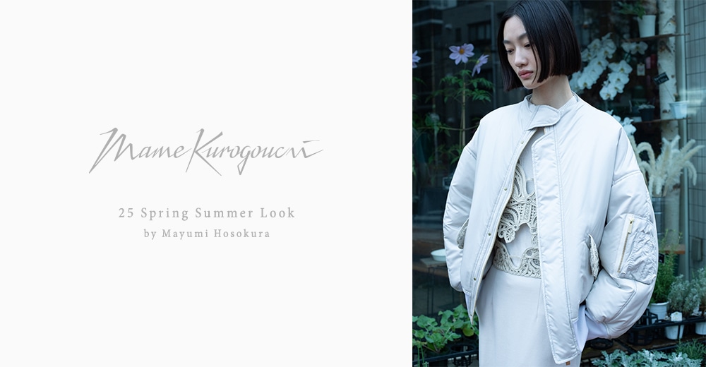 Mame Kurogouchi｜2025 SPRING ＆ SUMMER COLLECTION
